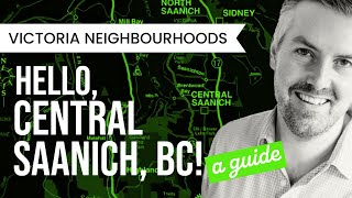 Living in Central Saanich  Victoria Neighbourhood Guide  Robin Scrimger Real Estate [upl. by Goode]