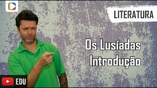 Literatura  Os Lusíadas Introdução [upl. by Thebazile698]