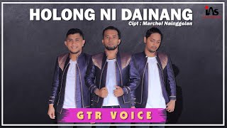 GTR VOICE  Holong Ni Dainang  Cipt Marchel Nainggolan  Official Video IAS [upl. by Yrbua212]