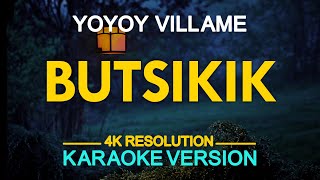 KARAOKE Butsikik  Yoyoy Villame [upl. by Anipsed]