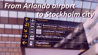 How to get to Stockholm city from Arlanda airport 🚊🚌🚕 [upl. by Nehgam]