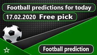 Today football prediction 17022020 Free picks [upl. by Nauqet]