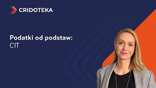 Szkolenie CIT – podatki od podstaw [upl. by Zoara]