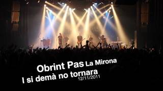 I si demà no tornara  Obrint Pas directe La Mirona  HD videoampaudio [upl. by Nioe865]