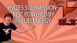 FaZe5 SUBMISSION  quotBLSquot Powered By GFUELENERGY [upl. by Amaty]