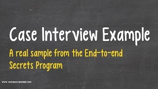 Case Interview Example with Expert Comments [upl. by Enamrahc847]