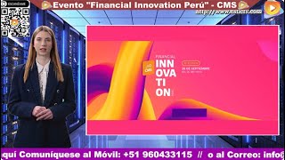 Inovación Financiera Financial Innovation Perú  CMS [upl. by Karel]