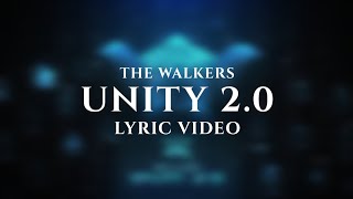 Walkers  Unity 20 Lyric Video [upl. by Toolis787]