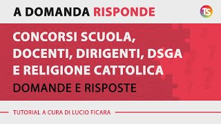 Concorsi scuola docenti dirigenti dsga e religione cattolica domande e risposte [upl. by Yllom]