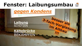 Fenster gegen Kondens an Laibung isolieren Kältebrücke im Mauerwerk vermeiden [upl. by Akibma]