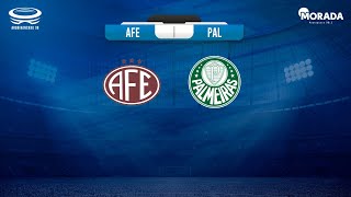 FERROVIÁRIA X PALMEIRAS  AO VIVO  SEMIFINAL PAULISTÃO  ARQUIBANCADA 98 [upl. by Gnourt104]