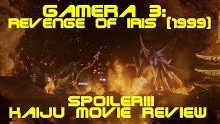 GAMERA 3 REVENGE OF IRIS 1999  SPOILER KAIJU MOVIE REVIEW [upl. by Noffets]