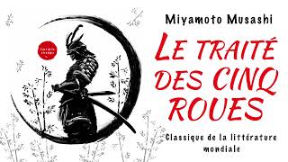 Le traité des cinq roues L’art de la stratégie Miyamoto Musashi Livre audio gratuit [upl. by Luby]