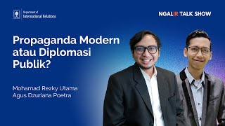 NGALIR TALK SHOW 32  Propaganda Modern atau Diplomasi Publik [upl. by Capello]