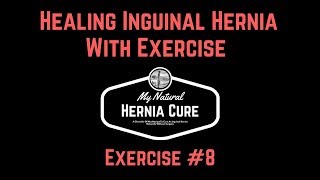 Healing A Hernia With Exercise 8 Around The World [upl. by Lenuahs]