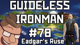 Trolls is Dumb Eadgars Ruse  Guideless Ironman 78 [upl. by Ilyse]