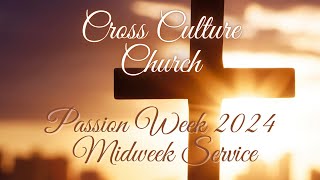 Cross Culture Church Live  Passion Week 2024  March 28 2024 [upl. by Verdie]