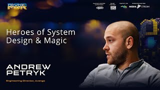 Heroes of System Design amp Magic  Andrew Petryk  Devoxx Ukraine 2023 [upl. by Pierpont]