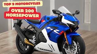 9 Motorcycles With Over 200 Horsepower [upl. by Yelyah886]