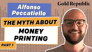 Alfonso Peccatiello The money printing myth  GoldRepublic Podcast 27 Part 12 [upl. by Amando684]