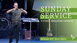 Figtree Anglican Church  10am Service  23rd July 2023 [upl. by Llerraf]