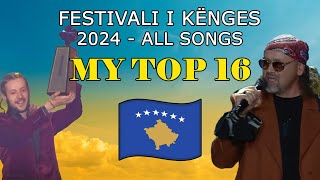 FiK në RTK 2024  My Top 16 ALL SONGS 🇽🇰🎤 [upl. by Maletta300]