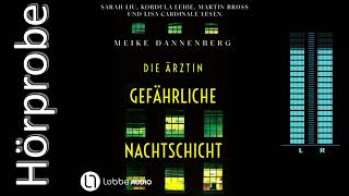 Meike Dannenberg Die Ärztin  Gefährliche Nachtschicht Hörbuchvorstellung [upl. by Honor]