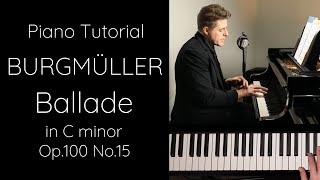 Burgmüller Ballade in C minor Op100 No15 Tutorial [upl. by Klenk]