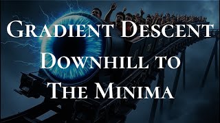 Gradient Descent Downhill to the Minima A Visual Journey to Optimization [upl. by Kellsie]