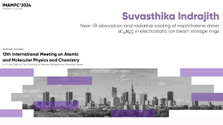 Suvasthika Indrajith quotNearIR absorption and radiative cooling of naphthalene dimer quot [upl. by Yrrad]