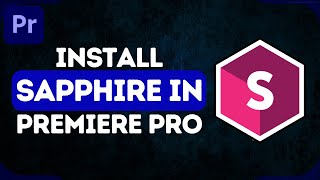 How to Add Sapphire Plugin in Premiere Pro 2024  Install Sapphire Plugin Easily [upl. by Fisa]