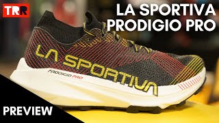 La Sportiva Prdigio Pro Preview  Lo más prémium de La Sportiva para ultras [upl. by Sibelle882]