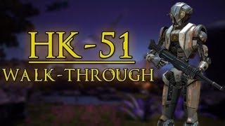 OSW  Star Wars The Old Republic  HK51 WalkThrough amp Quest Guide [upl. by Reuben495]