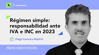 Régimen simple responsables de IVA e INC en el AG 2023 [upl. by Rehm677]