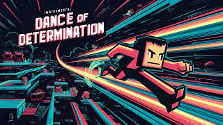 Dance of Determination  FastPaced Chiptune Instrumental Adventure [upl. by Race]