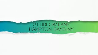 2 Ludlow Lane Hampton Bays NY [upl. by Razal]