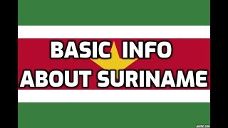 Suriname  Basic Information  Everyone Must Know [upl. by Mure]