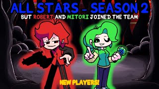 FNF AllStars Season 2  Robert amp Mitori Join the Team 9 Players [upl. by Spohr]