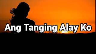 ANG TANGING ALAY KO LYRICS  TAGALOG WORSHIP SONG [upl. by Rayle]