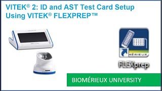 VITEK 2 ID and AST Test Card Setup Using VITEK FLEXPREP [upl. by Alasteir]