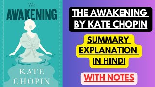 The Awakening by Kate Chopin  Summary Explanation in Hindi with Notes [upl. by Burrton953]