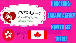 CNEC AGENCY hongkongcanada HOW TO GET THERE [upl. by Sacci]