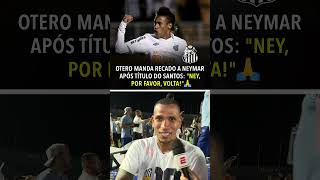 Jogadores do Santos também querem a VOLTA DE NEYMAR [upl. by Glimp]