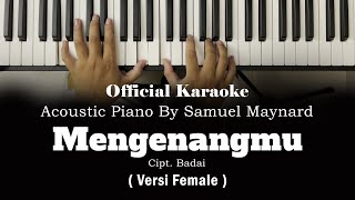 Mengenangmu  Official Karaoke Akustik Piano By Samuel Maynard Female Versionquot [upl. by Kushner]