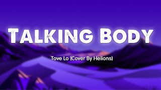 Talking Body  Tove Lo Cover By Helions Lyrics Vietsub [upl. by Ijan]