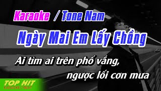 Ngày Mai Em Lấy Chồng Karaoke Tone Nam  Nhạc Sống Phối Mới Chuẩn TOP HIT KARAOKE [upl. by Aillimac]