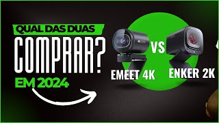 QUAL É MELHOR EM 2024 WEBCAM EMEET S600 4K VS ENKER C200 2K [upl. by Bevus]