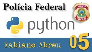 Aula 05 Python para Concursos  Polícia Federal  Fabiano Abreu [upl. by Anitsyrc]