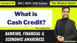 Lecture12  What is Cash Credit  Banking Awareness  Kapil Kathpal [upl. by Amaryl]