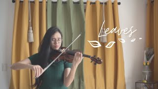 LEAVES  BenampBen  Violin Cover by Justerini [upl. by Fanechka]